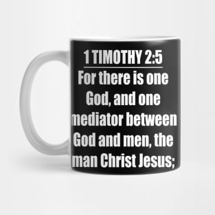 1 Timothy 2:5 (KJV) Mug